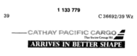 CATHAY PACIFIC CARGO The Swire Group ARRIVES IN BETTER SHAPE Logo (DPMA, 01.08.1987)