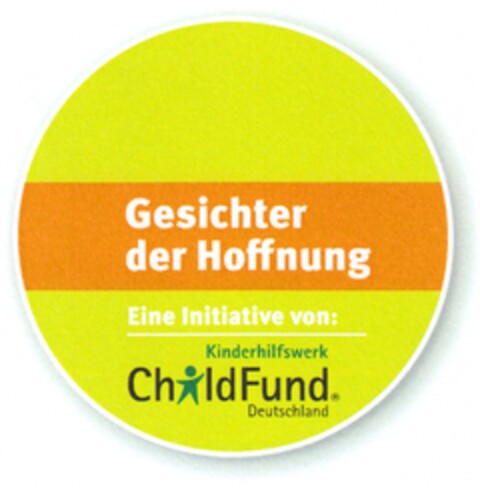Gesichter der Hoffnung Eine Initiative von: Kinderhilfswerk ChildFund Deutschland Logo (DPMA, 29.06.2013)