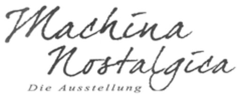 Machina nostalgica Die Ausstellung Logo (DPMA, 10.06.2017)