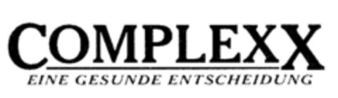 COMPLEXX EINE GESUNDE ENTSCHEIDUNG Logo (DPMA, 01/24/2001)