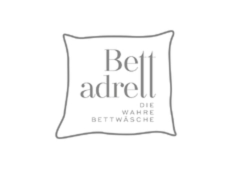 Bett adrett - DIE WAHRE BETTWÄSCHE Logo (DPMA, 19.12.2018)