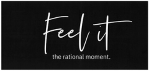 Feel it the rational moment. Logo (DPMA, 29.01.2021)