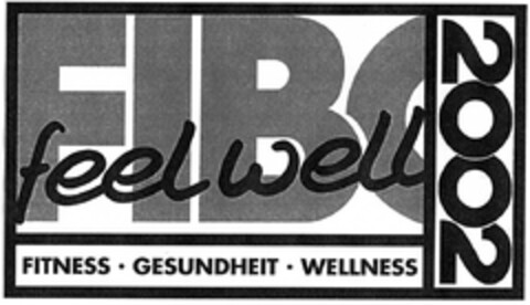 feel well FITNESS GESUNDHEIT WELLNESS 2002 Logo (DPMA, 09.07.2002)