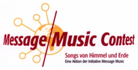 Message/Music Contest Songs von Himmel und Erde Eine Aktion der Initiative Message Music Logo (DPMA, 06.12.2004)