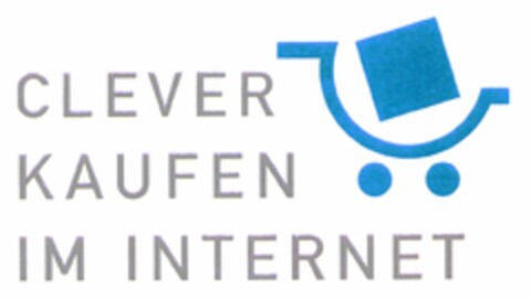 CLEVER KAUFEN IM INTERNET Logo (DPMA, 12.01.2006)