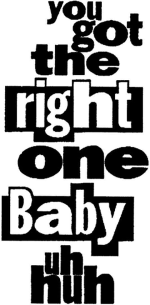 you got the right one Baby Logo (DPMA, 05/14/1992)