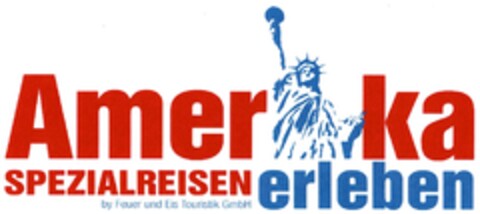 Amerika SPEZIALREISEN erleben by Feuer und Eis Touristik GmbH Logo (DPMA, 01.04.2011)