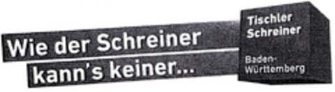 Wie der Schreiner kann's keiner... Logo (DPMA, 02.05.2014)