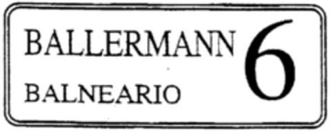 BALLERMANN 6 BALNEARIO Logo (DPMA, 13.10.1995)