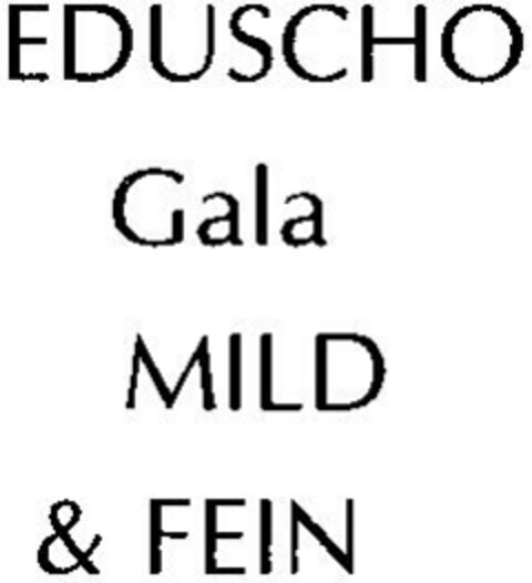 EDUSCHO Gala MILD & FEIN Logo (DPMA, 15.10.1997)