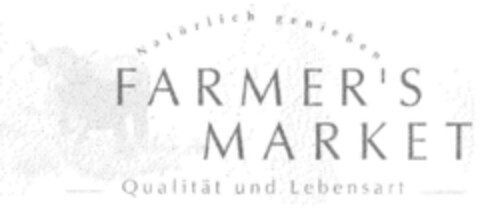 Natürlich genießen FARMER'S MARKET Qualität und Lebensart Logo (DPMA, 13.12.1997)