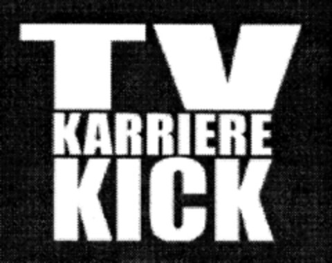 TV KARRIERE KICK Logo (DPMA, 10/14/1999)