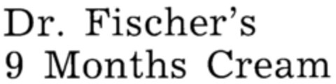 Dr. Fischer's 9 Months Cream Logo (DPMA, 21.02.1992)