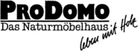 PRO DOMO Das Naturmöbelhaus Logo (DPMA, 03.05.1990)