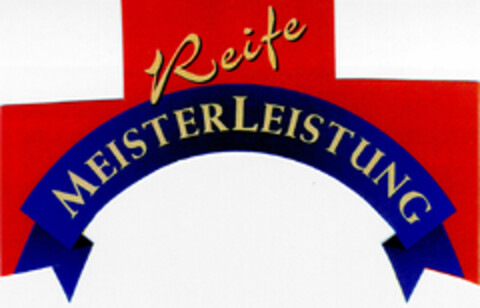 Reife MEISTERLEISTUNG Logo (DPMA, 26.07.2000)