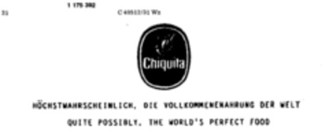 Chiquita HÖCHSTWAHRSCHEINLICH, DIE VOLLKOMMENENAHRUNHG DER WELT QUIT POSSIBLY, THE WORLD' S PERFECT FOOD Logo (DPMA, 19.05.1990)