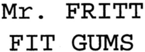 Mr. FRITT FIT GUMS Logo (DPMA, 30.08.2001)