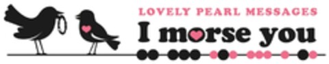 LOVELY PEARL MESSAGES I morse you Logo (DPMA, 06.06.2013)