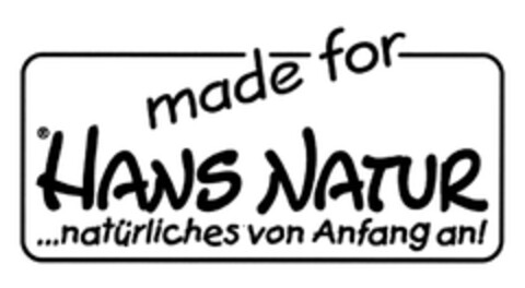 made for HANS NATUR...natürliches von Anfang an! Logo (DPMA, 06/12/2015)