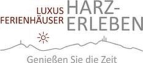 HARZ-ERLEBEN LUXUS FERIENHÄUSER Genießen Sie die Zeit Logo (DPMA, 04.12.2017)