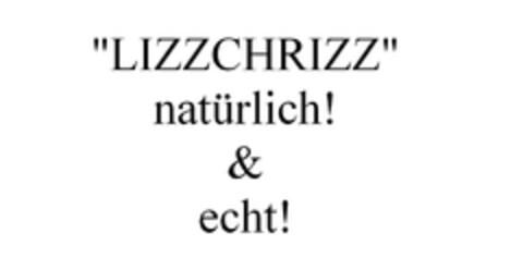 "LIZZCHRIZZ" natürlich! & echt! Logo (DPMA, 11/18/2017)