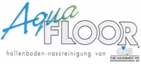 Aqua FLOOR hallenboden-nassreinigung von GIS Logo (DPMA, 01/27/2003)