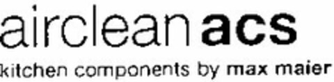 airclean acs kitchen components by max maier Logo (DPMA, 08.09.2003)