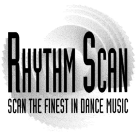 RHYTHM SCAN SCAN THE FINEST IN DANCE MUSIC Logo (DPMA, 02.05.1996)