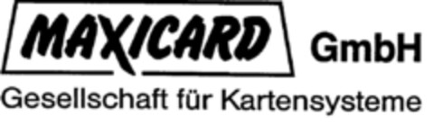 MAXICARD GmbH Gesellschaft für Kartensysteme Logo (DPMA, 04.04.1997)
