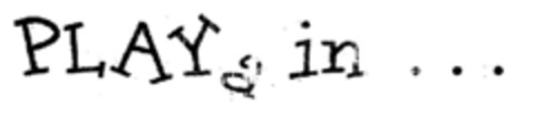 PLAY a in ... Logo (DPMA, 06/03/1998)