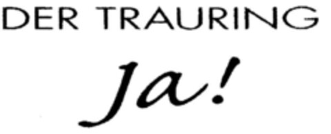 DER TRAURING Ja! Logo (DPMA, 27.07.2000)