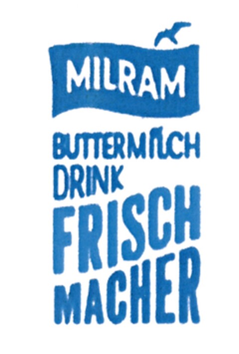 MILRAM BUTTRMILCH DRINK FRISCH MACHER Logo (DPMA, 07/22/2016)