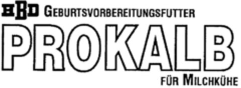 PROKALB HBD GEBURTSVORBEREITUNGSFUTTER FÜR MILCHKÜHE Logo (DPMA, 15.04.1996)