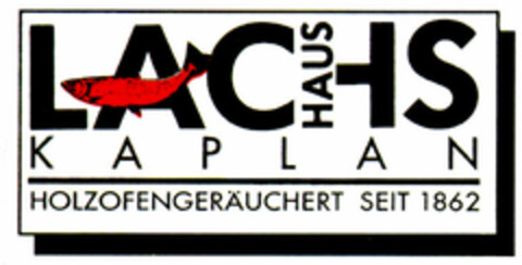 LACHS HAUS KAPLAN HOLZOFENGERÄUCHERT SEIT 1862 Logo (DPMA, 24.04.2001)