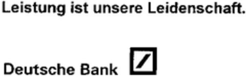 Leistung ist unsere Leidenschaft Deutsche Bank Logo (DPMA, 25.06.2003)