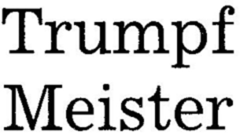 Trumpf Meister Logo (DPMA, 15.04.1986)