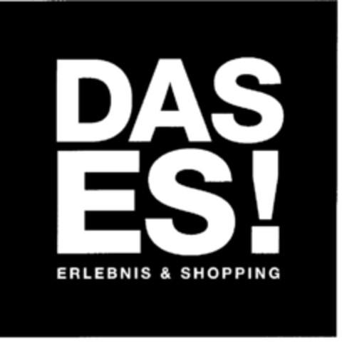 DAS ES! ERLEBNIS & SHOPPING Logo (DPMA, 04/04/2001)