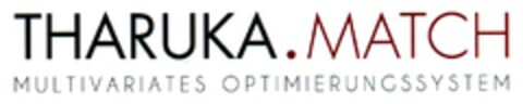 THARUKA.MATCH MULTIVARIATES OPTIMIERUNGSSYSTEM Logo (DPMA, 02/27/2013)