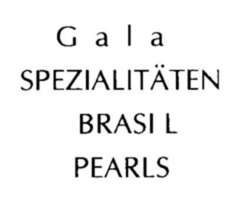 Gala SPEZIALITÄTEN BRASIL PEARLS Logo (DPMA, 07.01.1998)