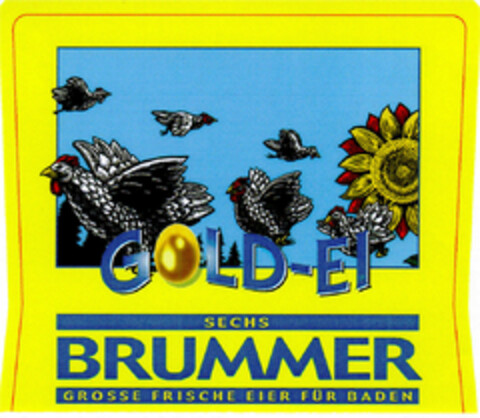 GOLD-EI SECHS BRUMMER GROSSE FRISCHE EIER FÜR BADEN Logo (DPMA, 12.03.2001)
