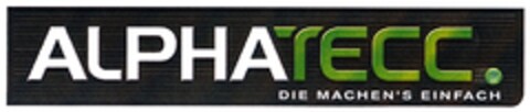 ALPHATECC. DIE MACHEN´S EINFACH Logo (DPMA, 09/10/2010)