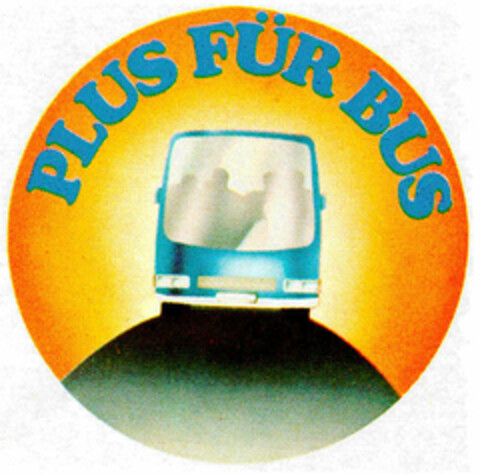 PLUS FÜR BUS Logo (DPMA, 31.07.1982)
