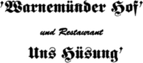 Warnemünder Hof und Restaurant Uns Hüsung Logo (DPMA, 15.09.1994)