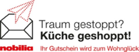 Traum gestoppt? Küche geshoppt! nobilia Ihr Gutschein wird zum Wohnglück Logo (DPMA, 21.08.2020)