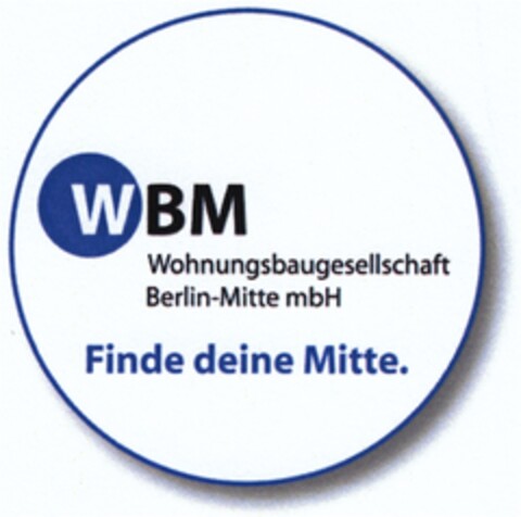 WBM Wohnungsbaugesellschaft Berlin-Mitte mbH Finde deine Mitte. Logo (DPMA, 08.06.2010)