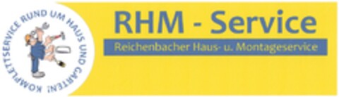 KOMPLETTSERVICE RUND UM HAUS UND GARTEN! RHM - Service Reichenbacher Haus- u. Montageservice Logo (DPMA, 04.04.2012)