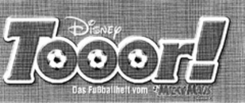 Disney Tooor! Das Fußballheft vom MICKY MAUS MAGAZIN Logo (DPMA, 03/14/2005)