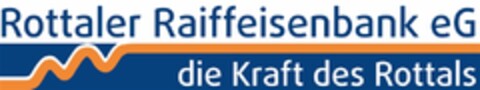 Rottaler Raiffeisenbank eG die Kraft des Rottals Logo (DPMA, 04.03.2010)