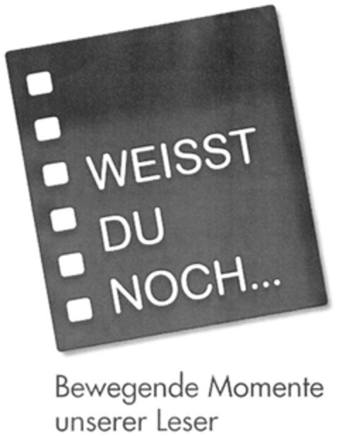 WEISST DU NOCH... Bewegende Momente unserer Leser Logo (DPMA, 26.08.2011)