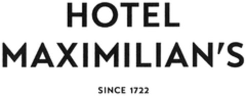 HOTEL MAXIMILIAN'S SINCE 1722 Logo (DPMA, 09/04/2020)